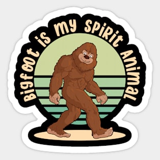 Bigfoot Is My Spirit Animal Sticker